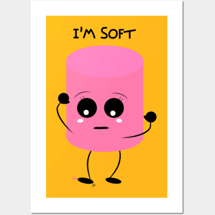 I'm soft marshmallow Posters and Art